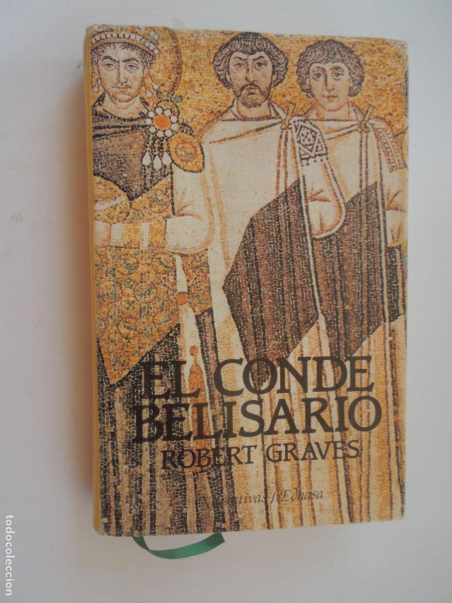 Libros de segunda mano: EL CONDE BELISARIO - ROBERT GRAVES - EDITORIAL EDHASA 1988.