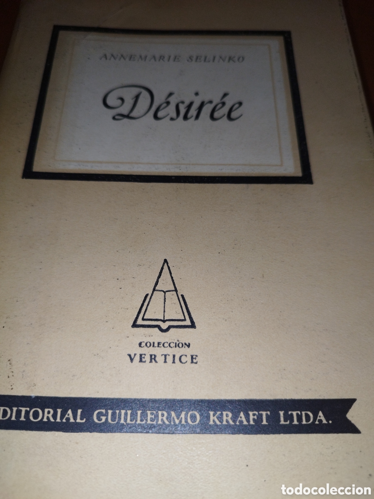 Libros de segunda mano: ANNEMARIE SELINKO: DESIR&Eacute;E. ED. GUILLERMO KRAFT, 1955.