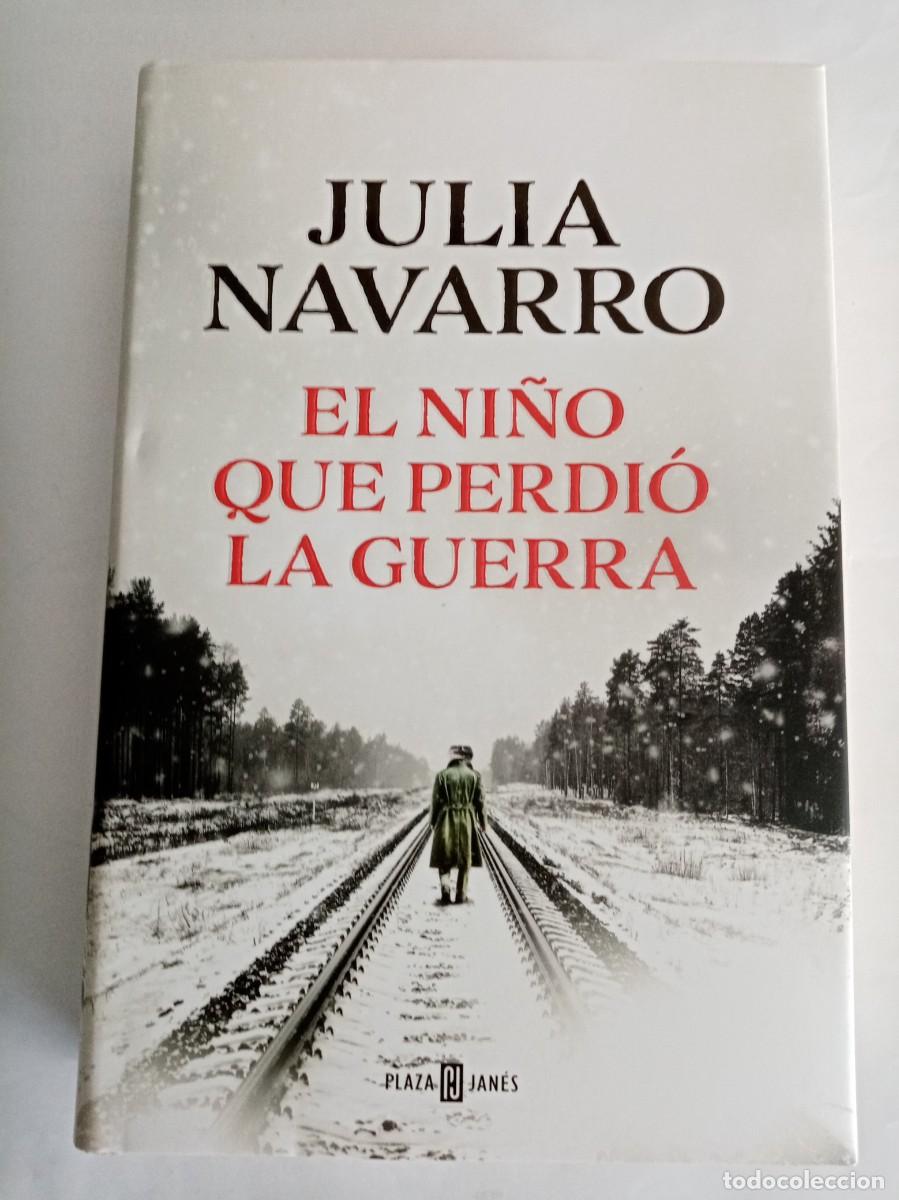 Libros de segunda mano: EL NI&Ntilde;O QUE PERDI&Oacute; LA GUERRA. Julia Navarro ( PLAZA Y JANES )