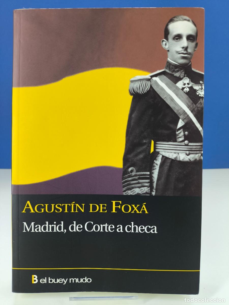 Libros de segunda mano: MADRID, DE CORTE A CHECA / AGUST&Iacute;N DE FOX&Aacute; / 2009. EL BUEY MUDO