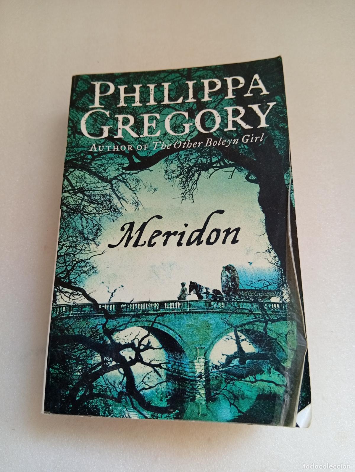 Libros de segunda mano: LIQUIDACI&Oacute;N: MERIDON - PHILIPPA GREGORY - Foto 1