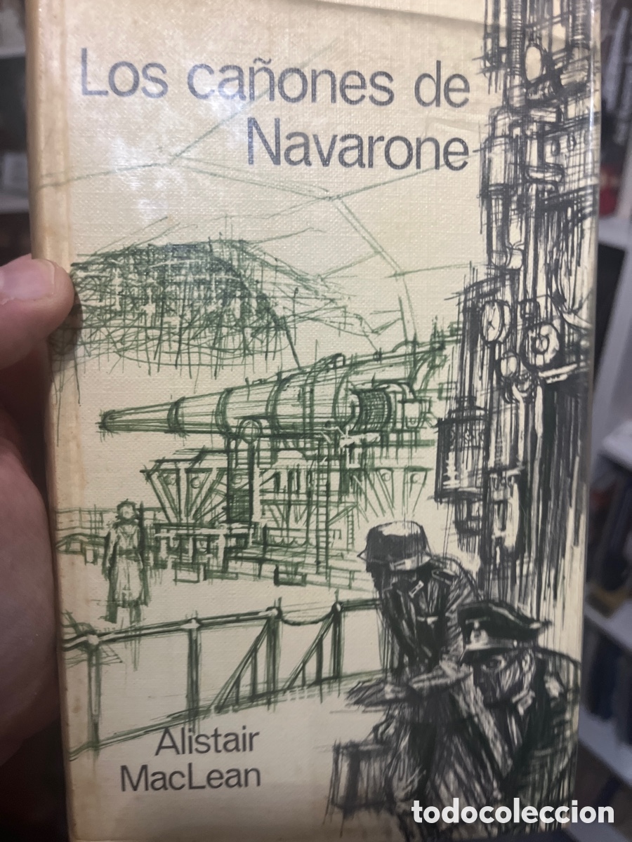 Libros de segunda mano: LOS CA&Ntilde;ONES DE NAVARONE Alistair MacLean