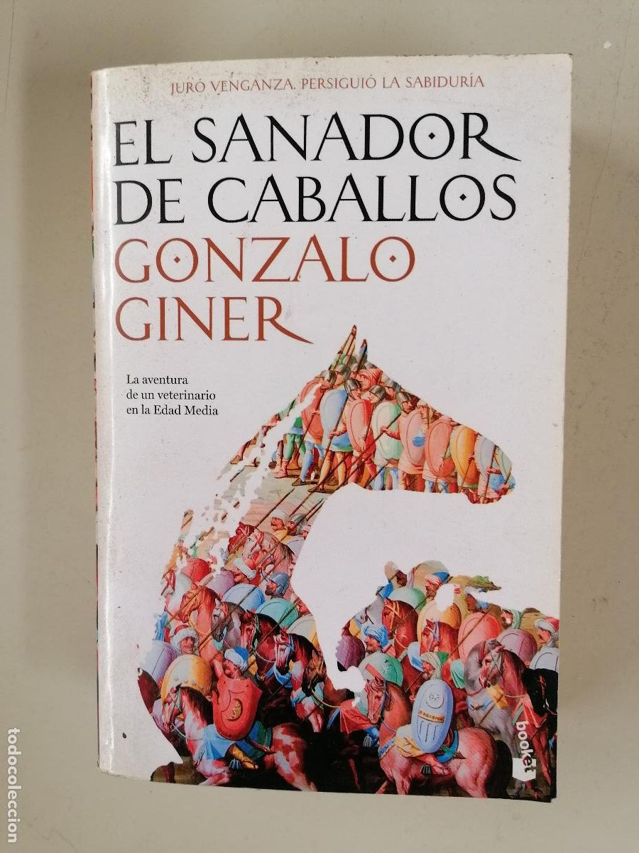 Libros de segunda mano: EL SANADOR DE CABALLOS ( GONZALO GINER ) 2017 AVENTURA VETERINARIO EDAD MEDIA