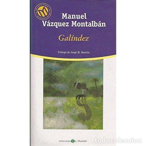 Gebrauchte B&uuml;cher: GAL&Iacute;NDEZ - V&Aacute;ZQUEZ MONTALB&Aacute;N, MANUEL (1939-2003) - Sin Especificar