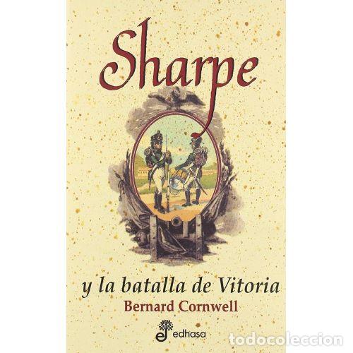 Libri di seconda mano: Sharpe y la Batalla Vitoria (VI) - Bernard Cornwell - Ed. Hispano Americana, 2000, 1&ordf; ed. - Series,