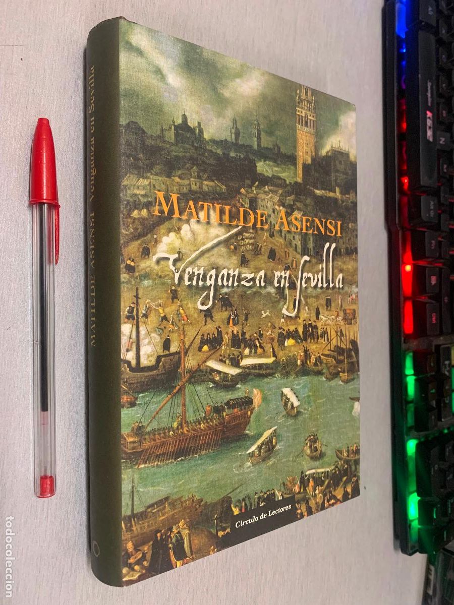 Libros de segunda mano: VENGANZA EN SEVILLA / MATILDE ASENSI / C&Iacute;RCULO DE LECTORES