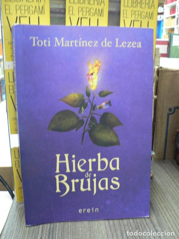 Libros de segunda mano: Hierba de brujas - Toti Mart&iacute;nez de Lezea - Erein Argitaletxea - Narrativa 39