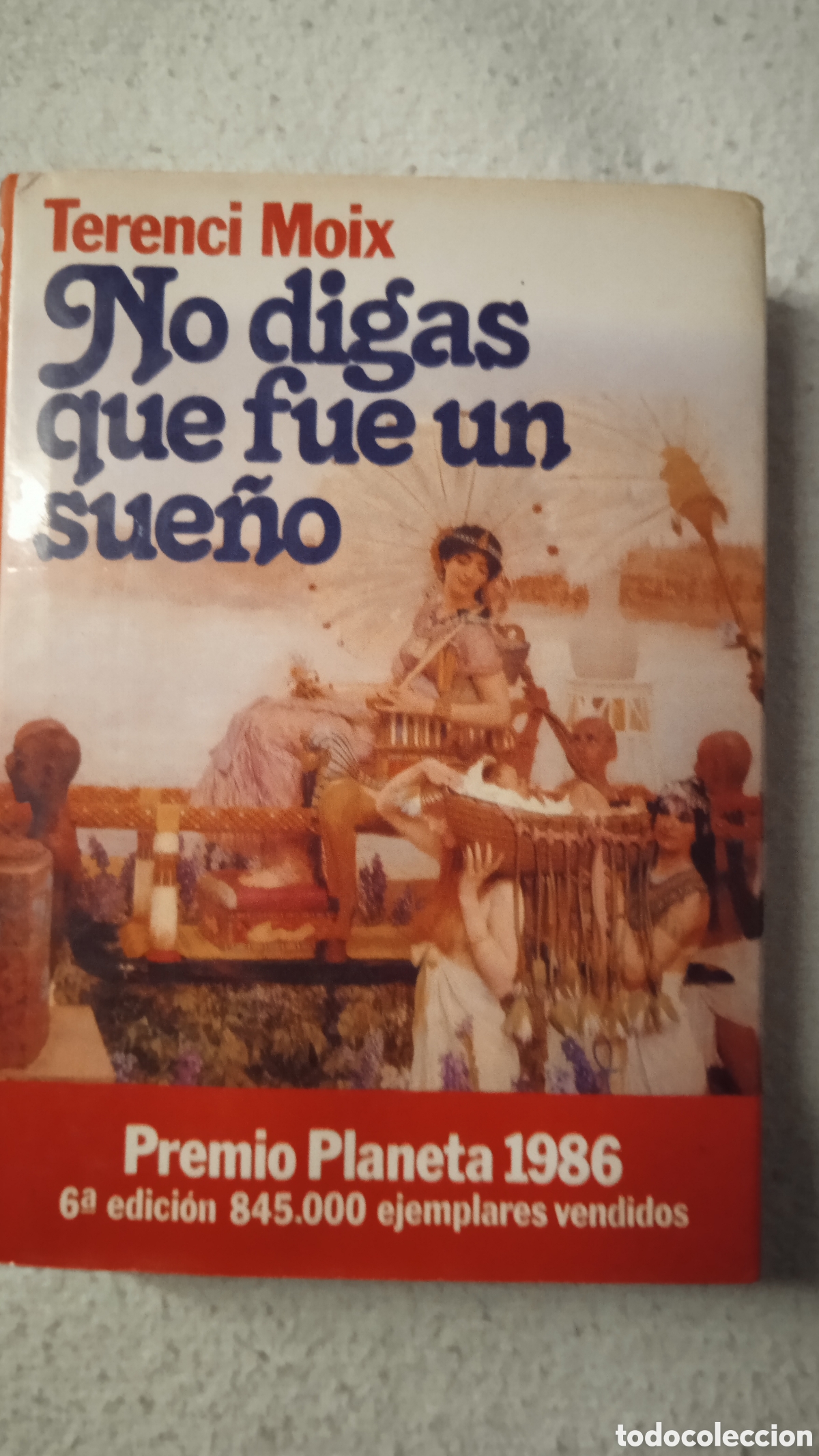 Libros de segunda mano: Libro No digas que fue un sue&ntilde;o de Terenci Moix (Premio Planeta 1986). 6a Edici&oacute;n