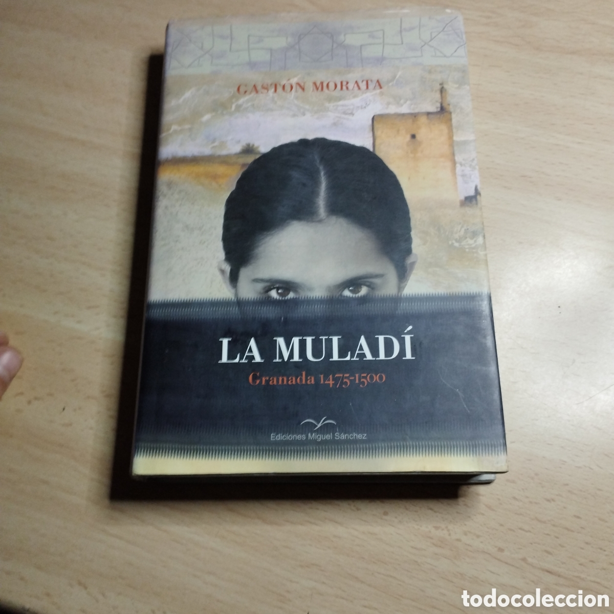 Libros de segunda mano: La Mulad&iacute;. Granada 1474-1500. Gast&oacute;n Morata. 2012. Ediciones Miguel S&aacute;nchez.