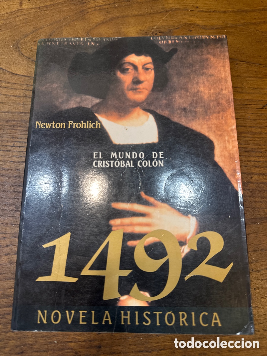 Libros de segunda mano: 1492. EL MUNDO DE CRIST&Oacute;BAL COL&Oacute;N / NEWTON FROHLICH -ED. MARTINEZ ROCA