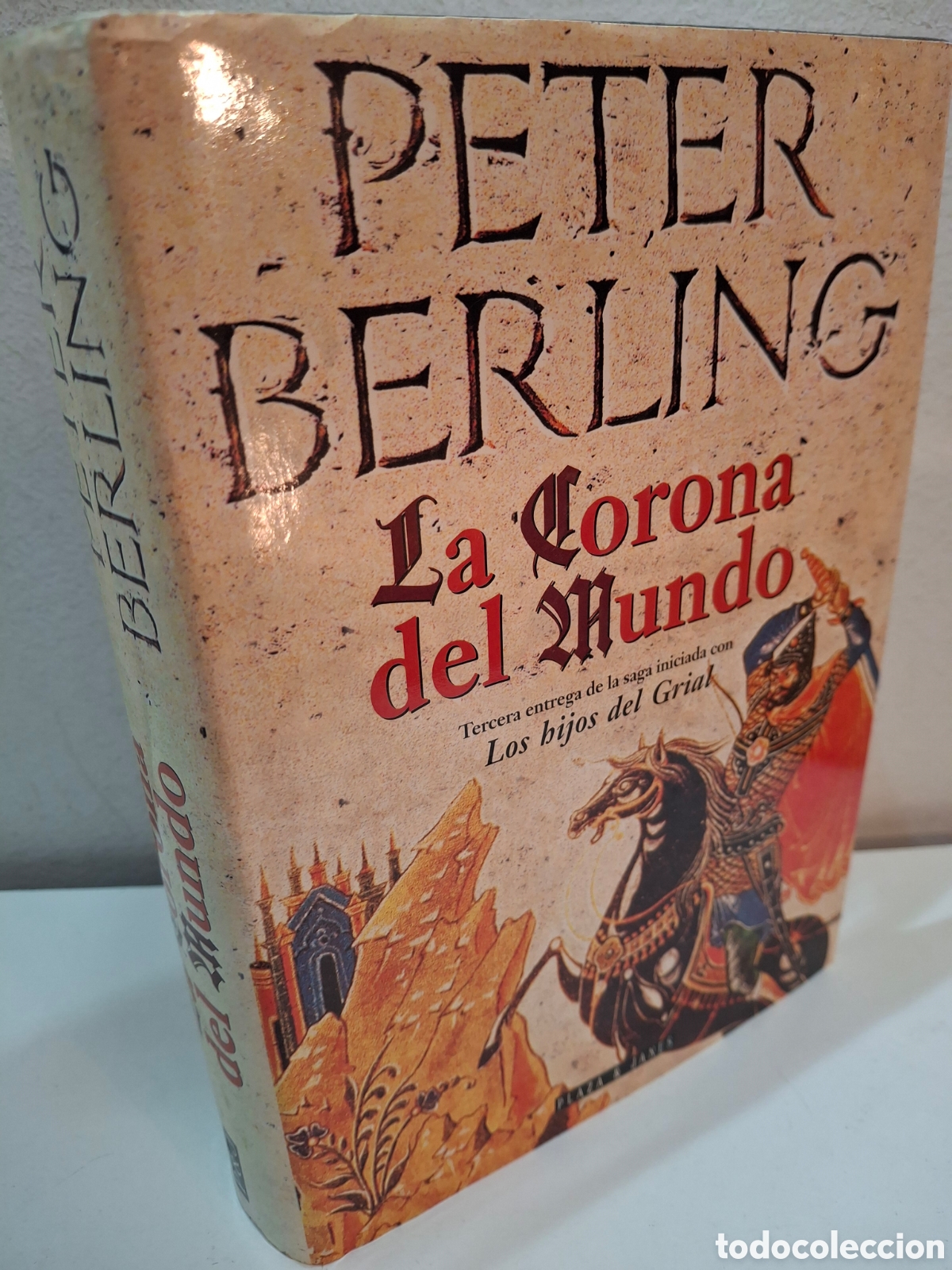 Libros de segunda mano: LA CORONA DEL MUNDO, PETER BERLING, N&ordm; 3 SAGA LOS HIJOS DEL GRIAL, PLAZA & JANES, 1996