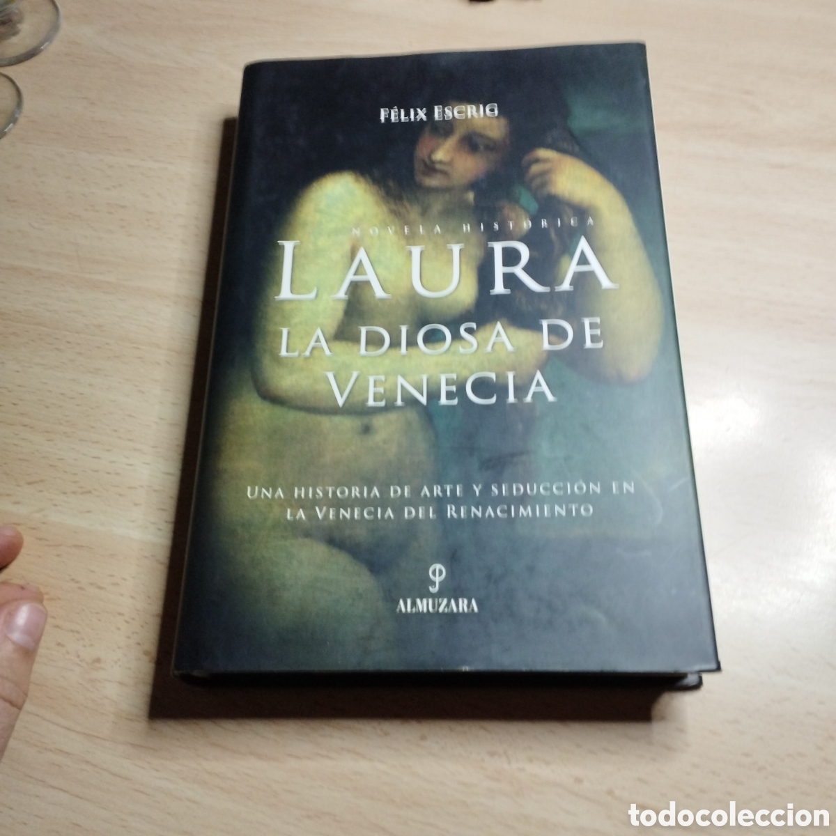 Libros de segunda mano: Laura, la diosa de Venecia. Felix Escrig. 2006. Almuzara 1&ordf; Edici&oacute;n.