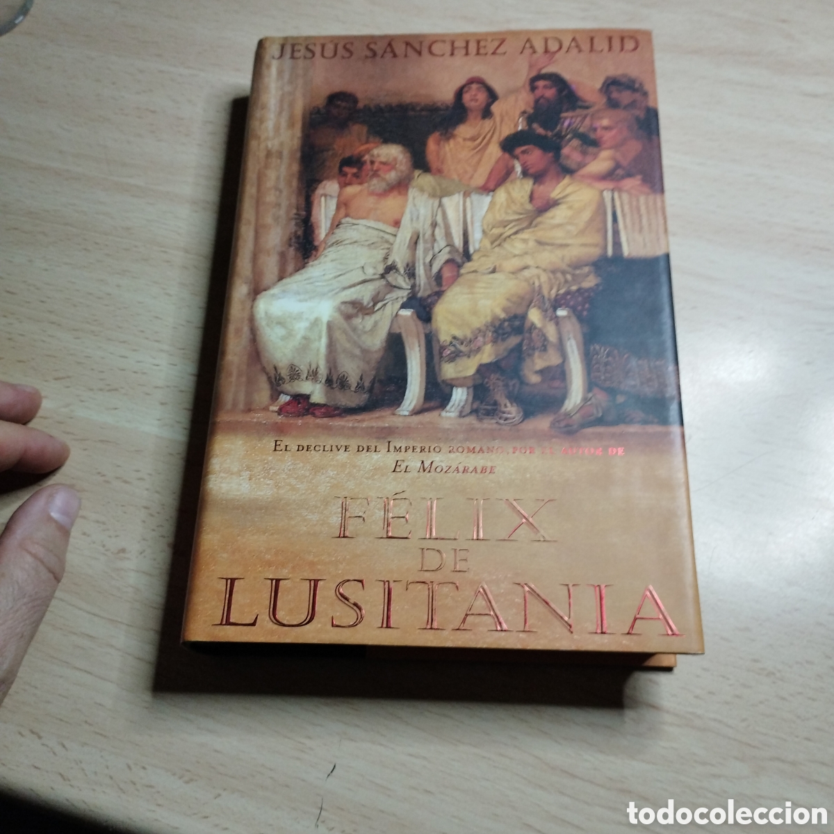 Libros de segunda mano: Felix de Lusitania. Jes&uacute;s S&aacute;nchez Adalid. 2002. Ediciones B . 1&ordf; Edici&oacute;n