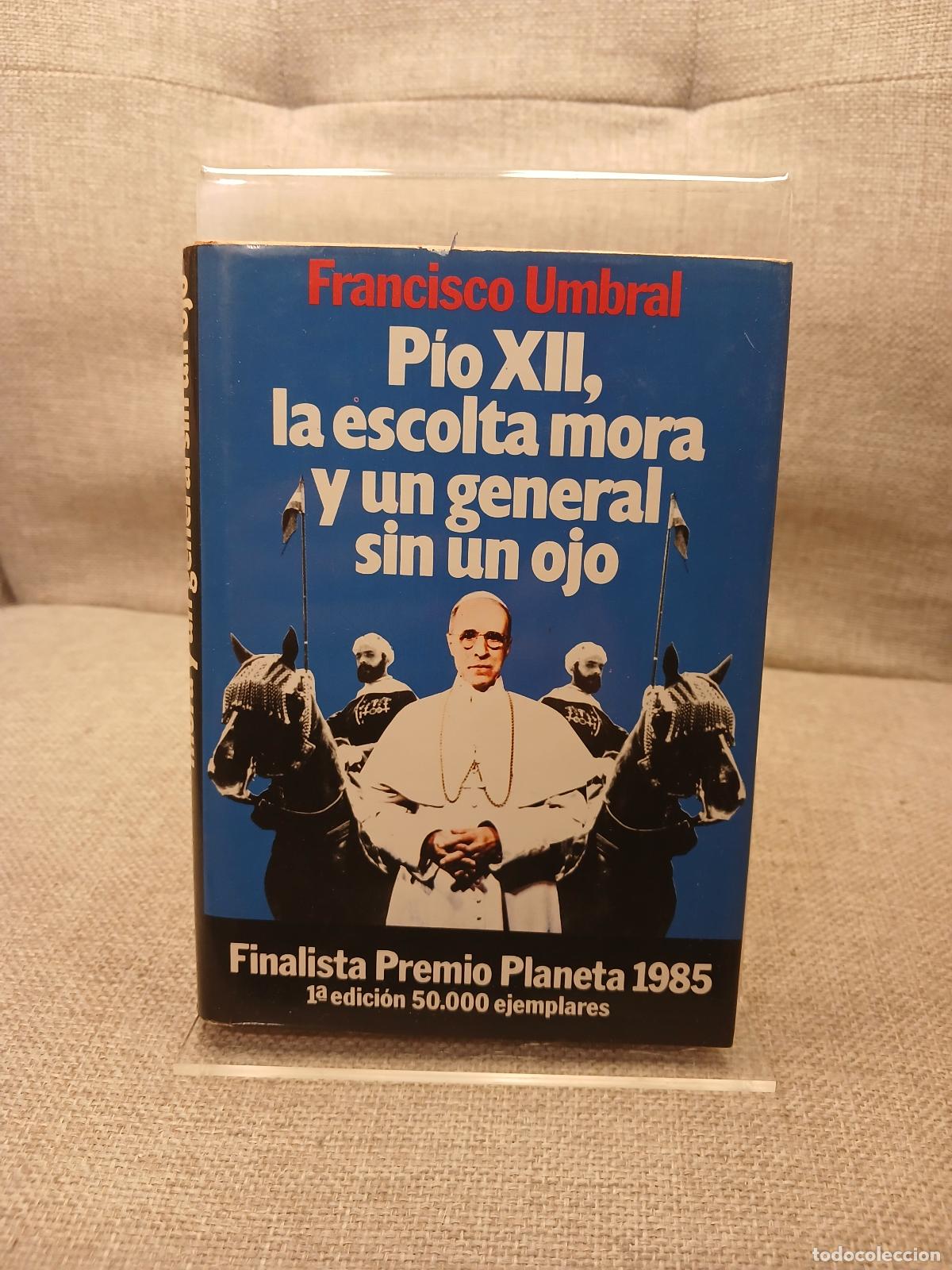 Libri di seconda mano: P&iacute;o XII, la escolta mora y un general sin un ojo (Colección Autores españoles e hispanoamericanos)