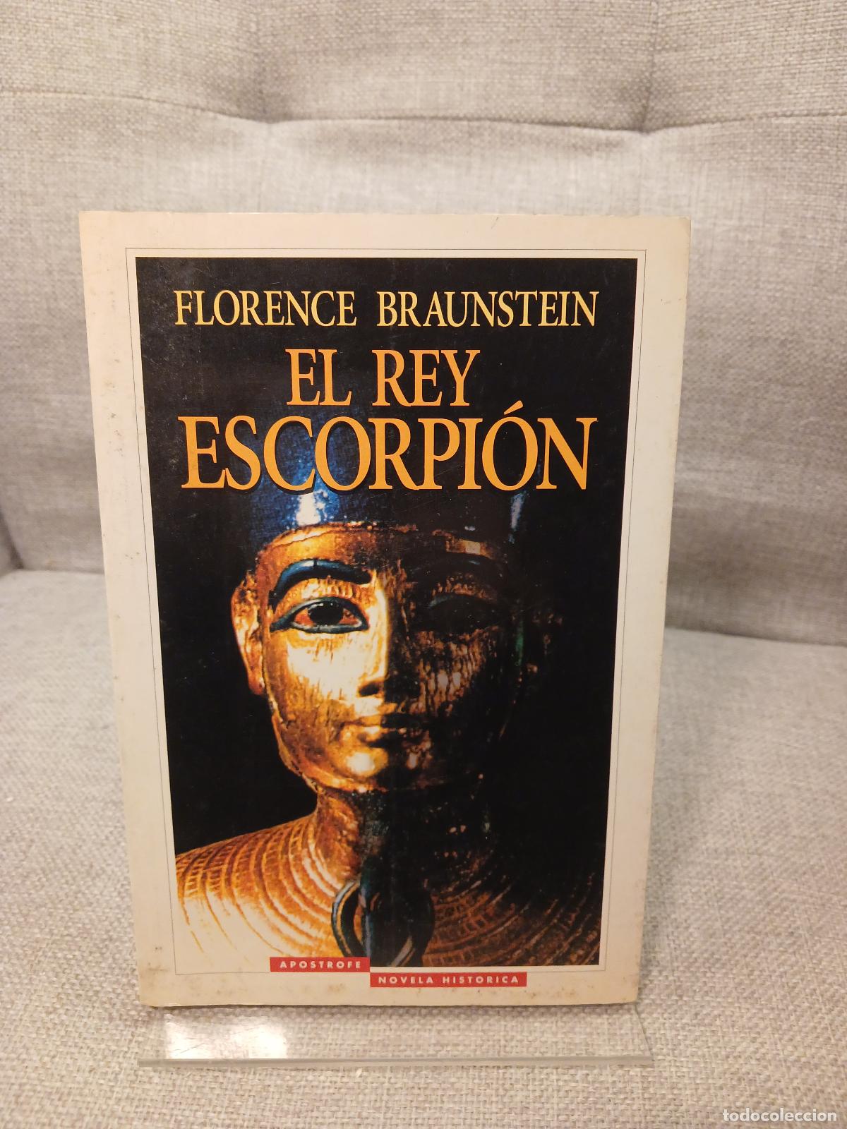 Libros de segunda mano: El Rey Escorpion - Florence Braunstein