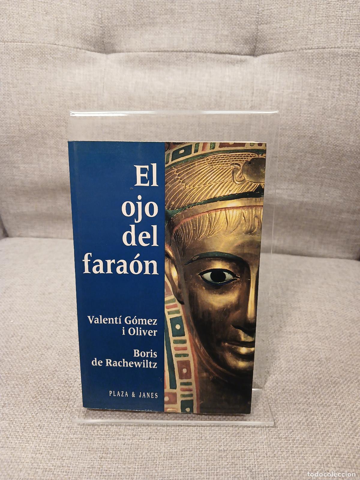 Libros de segunda mano: El ojo del fara&oacute;n - Gomez, Boris de Rachewiltz