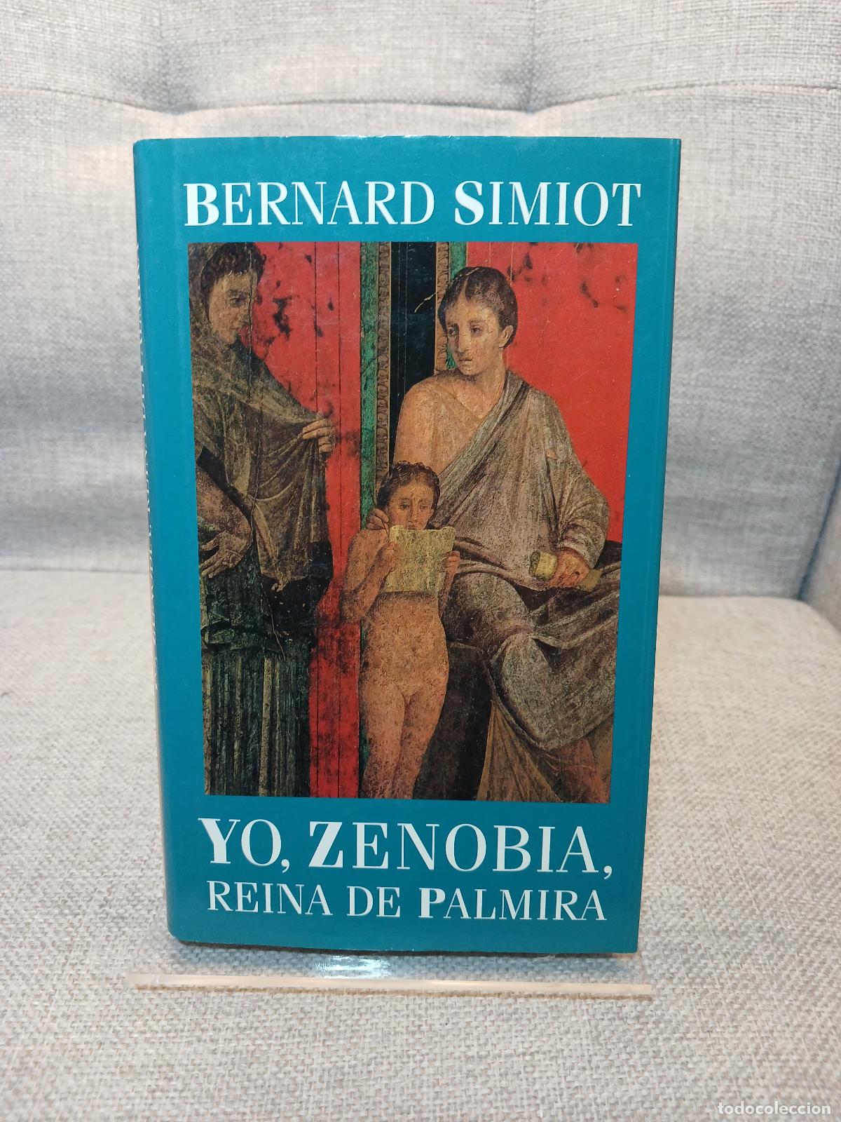Livros em segunda m&atilde;o: Yo, Zenobia, reina de Palmira - Bernard Simiot