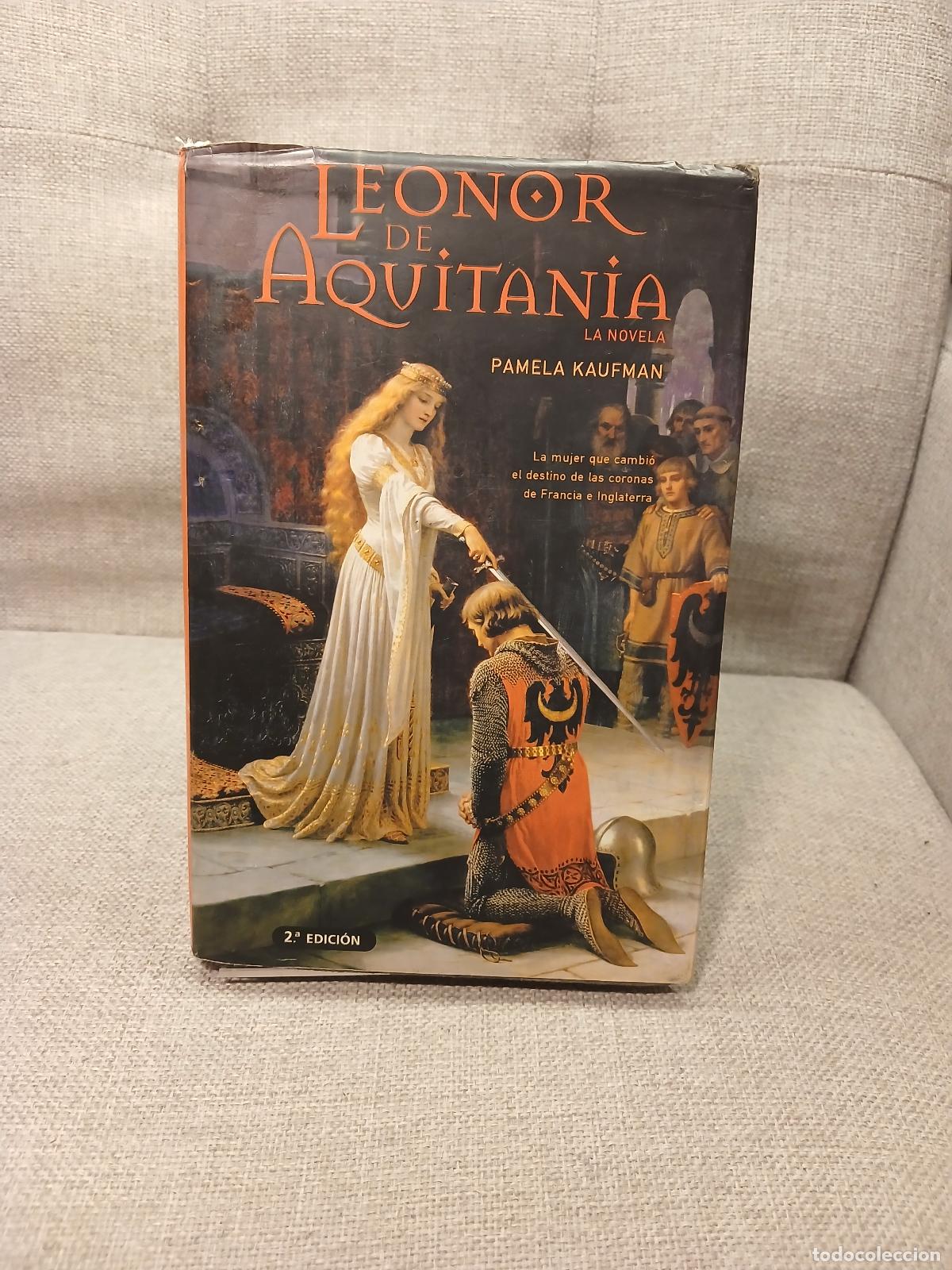 Libros de segunda mano: LEONOR DE AQUITANIA - Pamela Kaufman