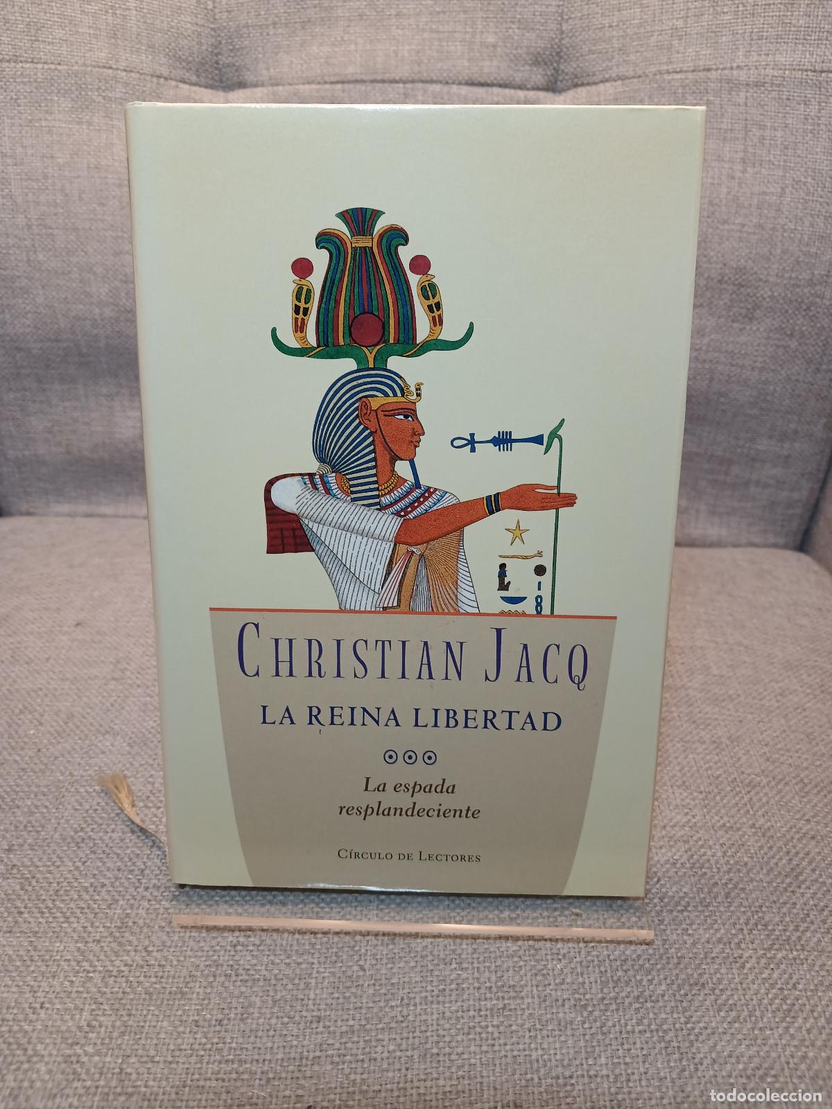 Libros de segunda mano: La reina libertad La espada resplandeciente - Christian Jacq
