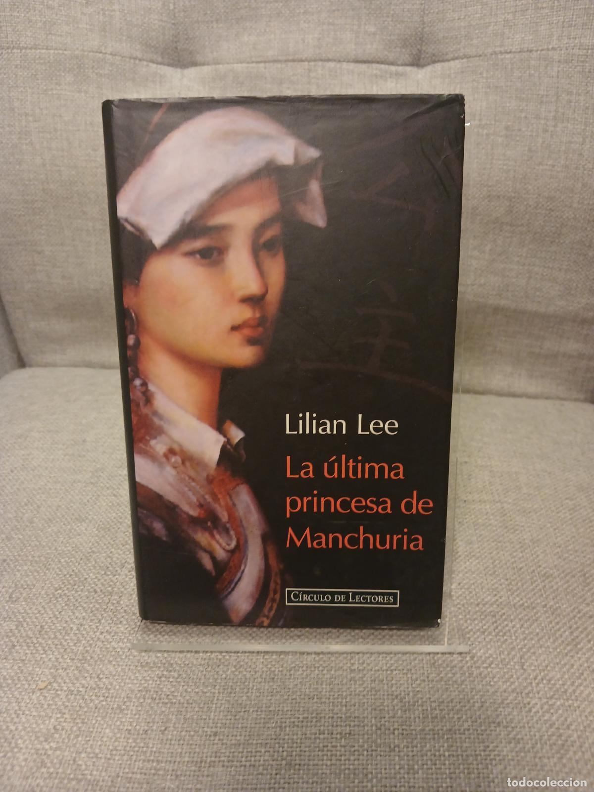 Gebrauchte B&uuml;cher: La &Uacute;ltima princesa de Manchuria - Bihua Li