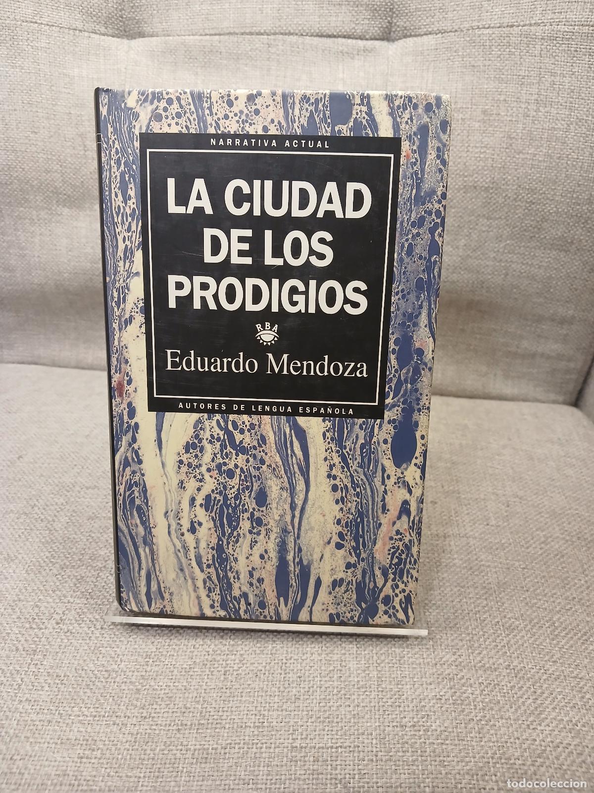 Libri di seconda mano: La Ciudad de Los Prodigios - Eduardo Mendoza