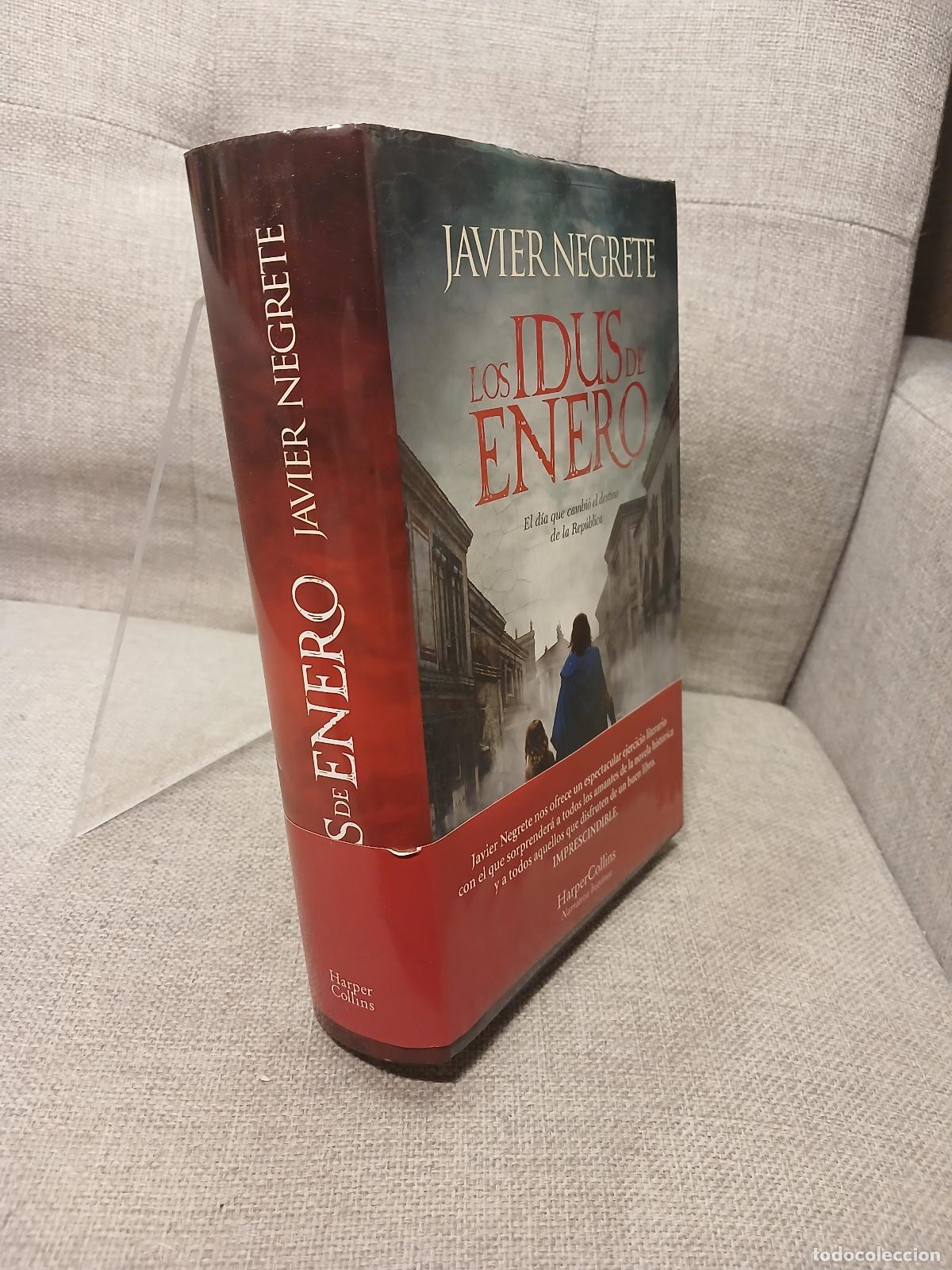 Libri di seconda mano: Los idus de enero el d&iacute;a que cambi&oacute; el destino de la Rep&uacute;blica - Javier Negrete