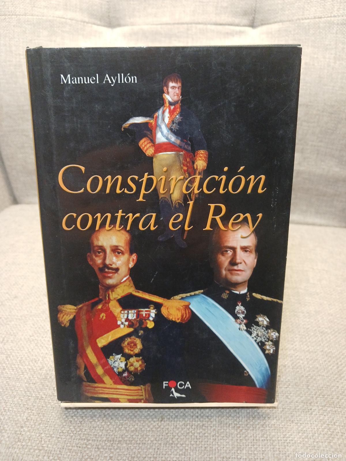 Libros de segunda mano: Conspiraci&oacute;n contra el Rey - Manuel Ayll&oacute;n