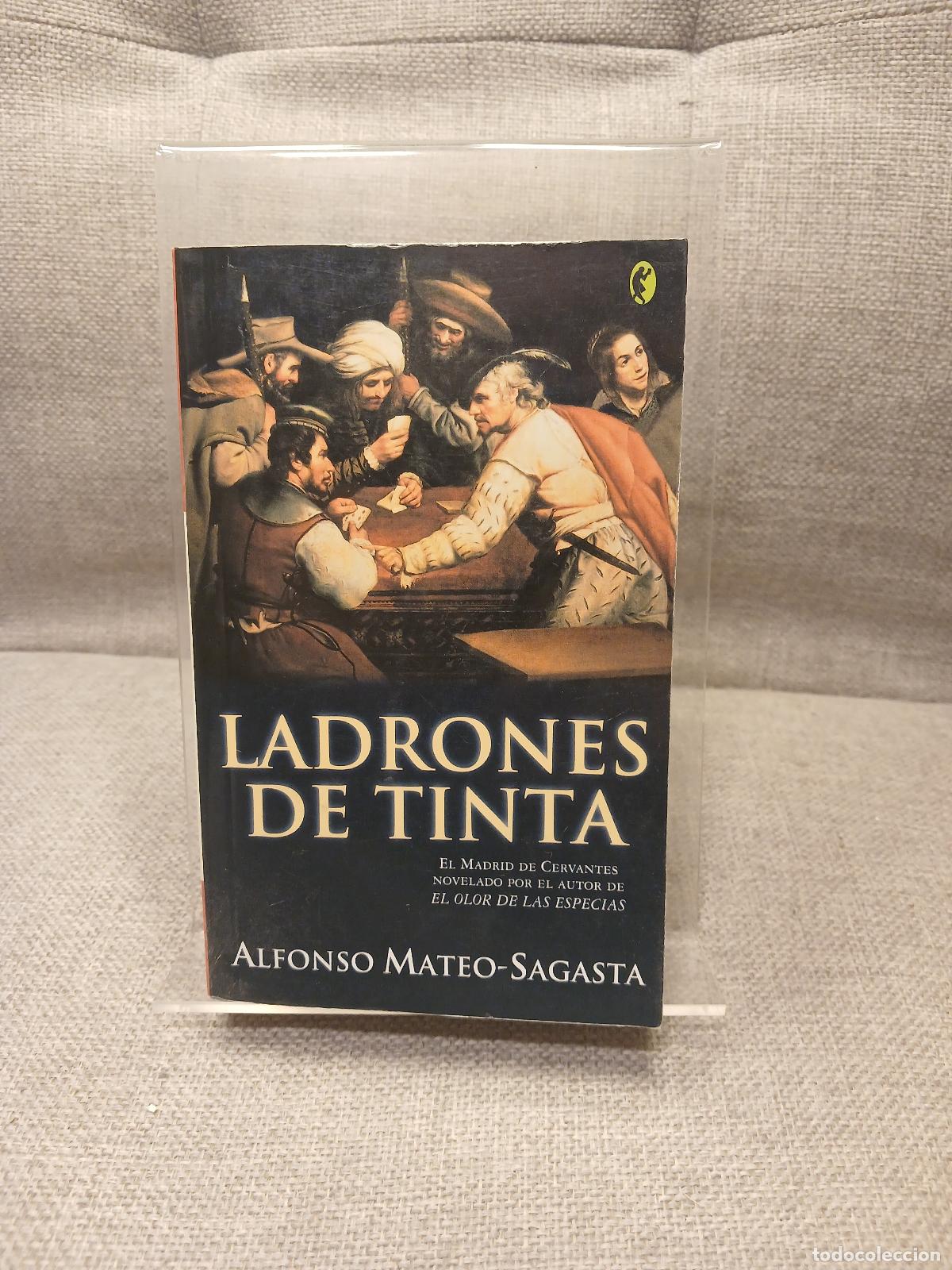 Libri di seconda mano: Ladrones de tinta - Alfonso Mateo-Sagasta
