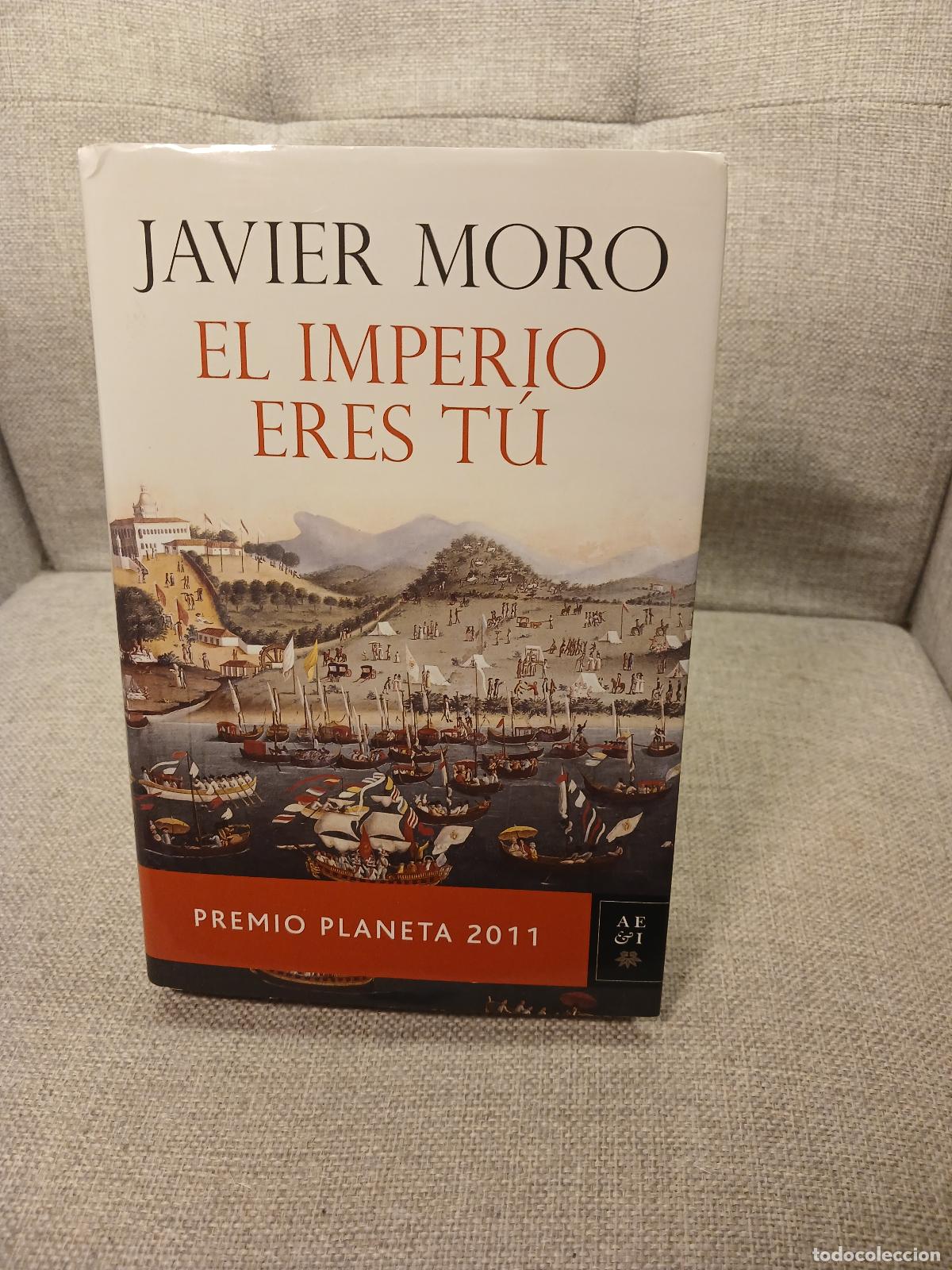 Gebrauchte B&uuml;cher: El imperio eres t&uacute; - Javier Moro
