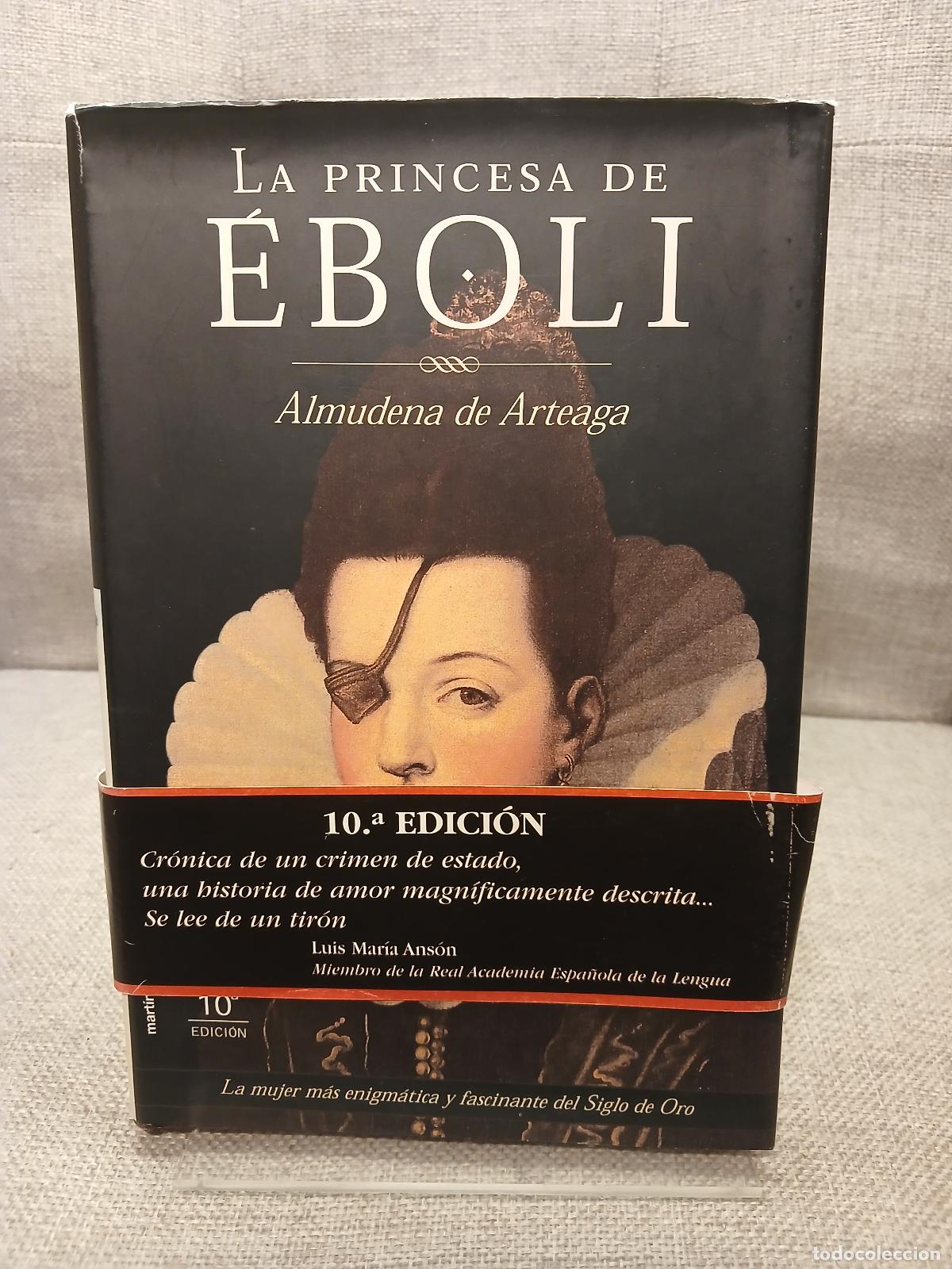 Libri di seconda mano: La Princesa de Eboli (Coleccion Novela historica) - Almudena de Arteaga