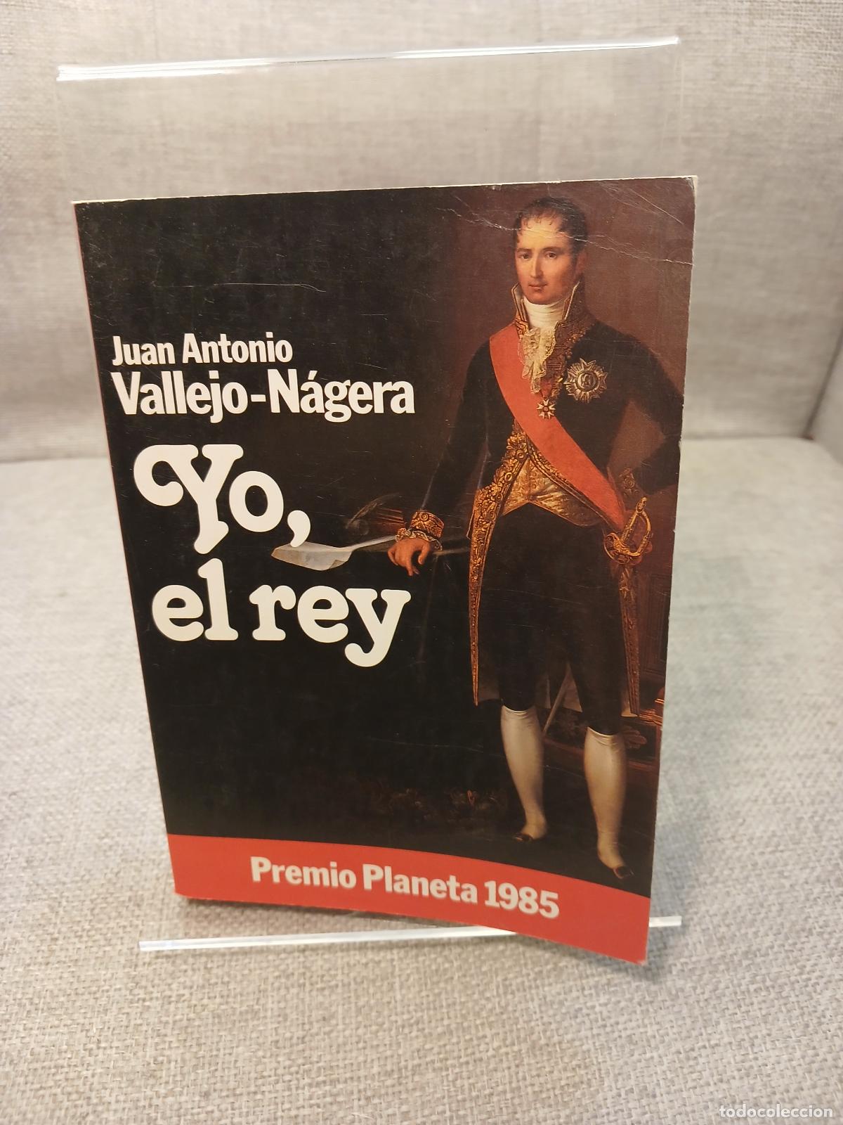 Libros de segunda mano: Yo, el rey - Juan Antonio Vallejo-N&aacute;gera