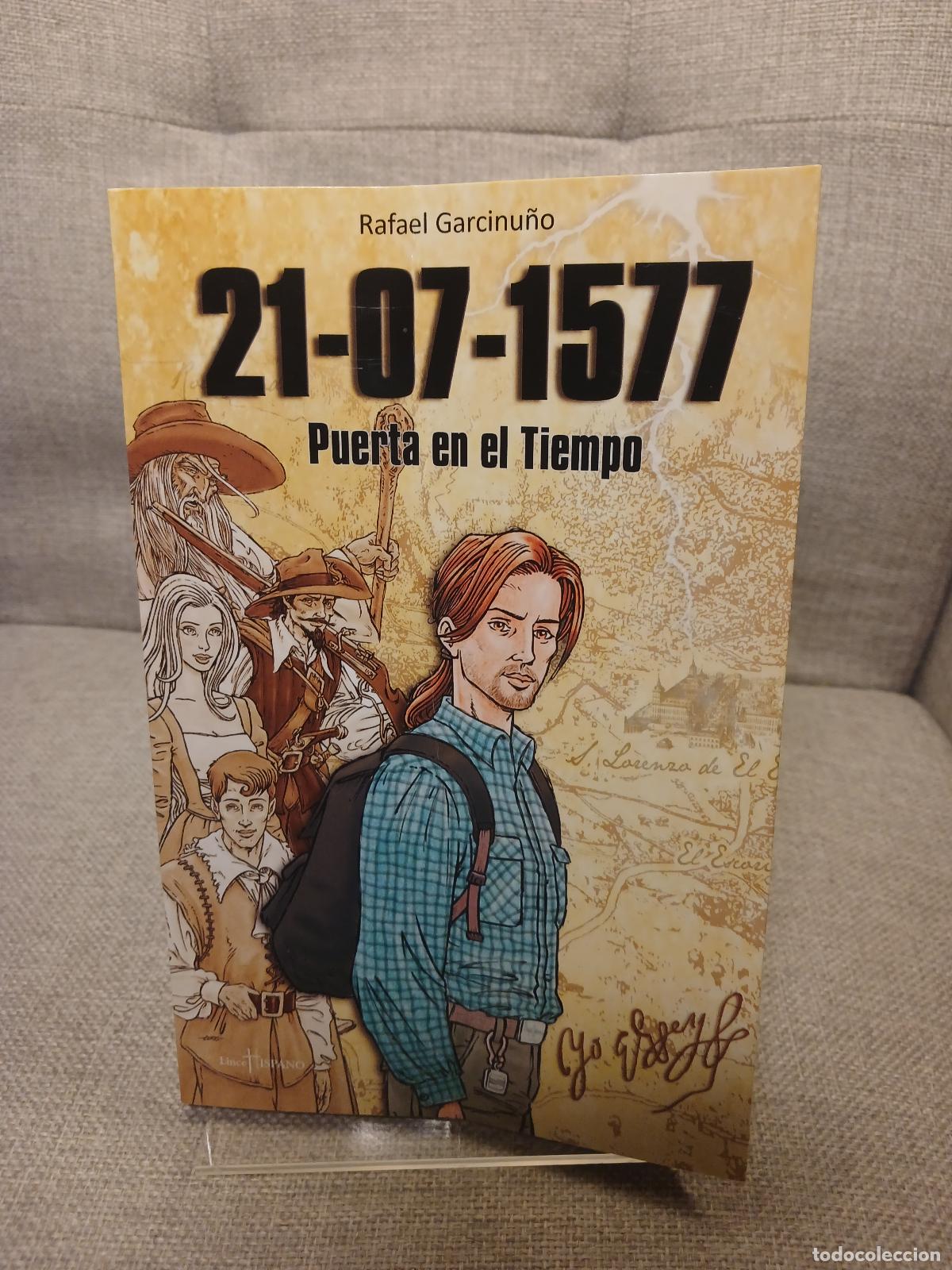 Libros de segunda mano: 21-07-1577 puerta en el tiempo - Rafael Garcinu&ntilde;o Morcillo
