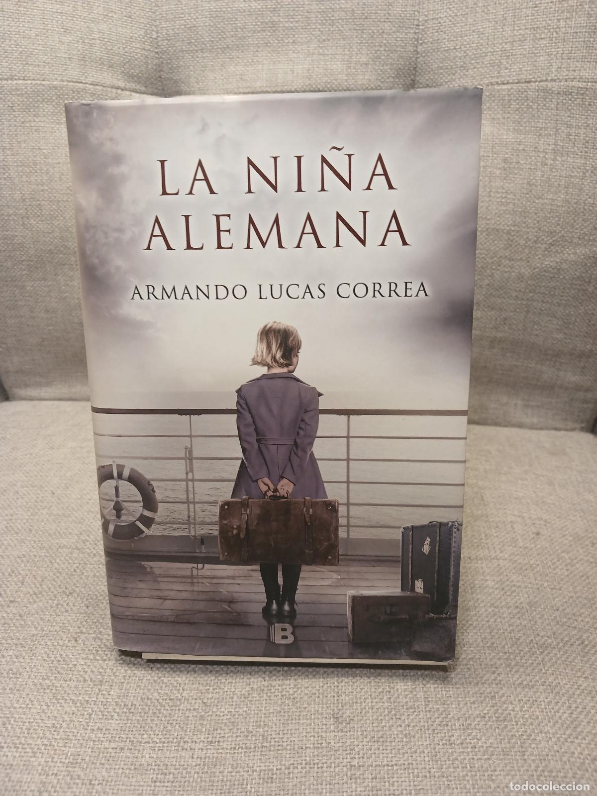 Libros de segunda mano: La ni&ntilde;a alemana - Armando Lucas Correa