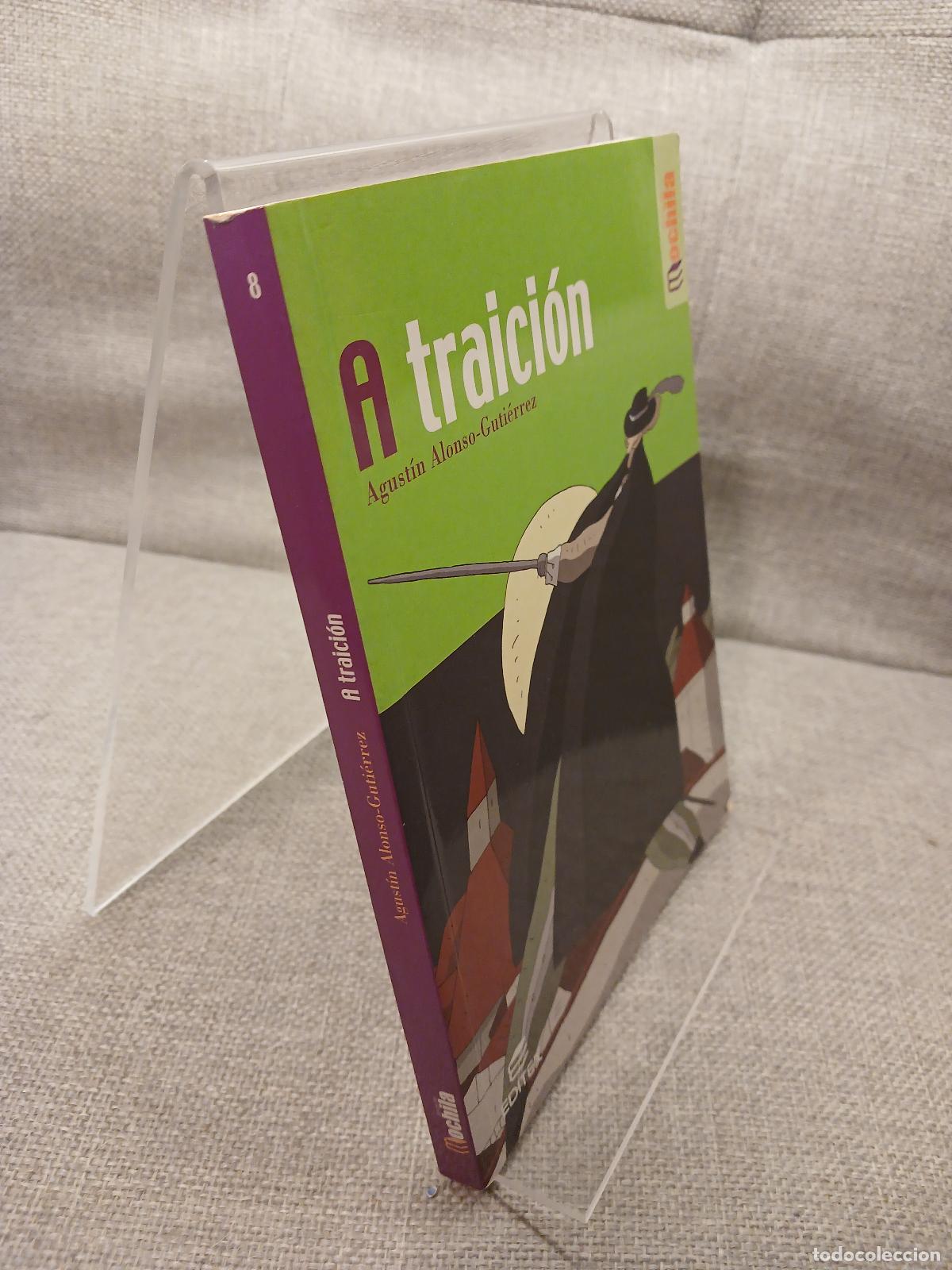 Libros de segunda mano: A traici&oacute;n - Agust&iacute;n Alonso-Guti&eacute;rrez