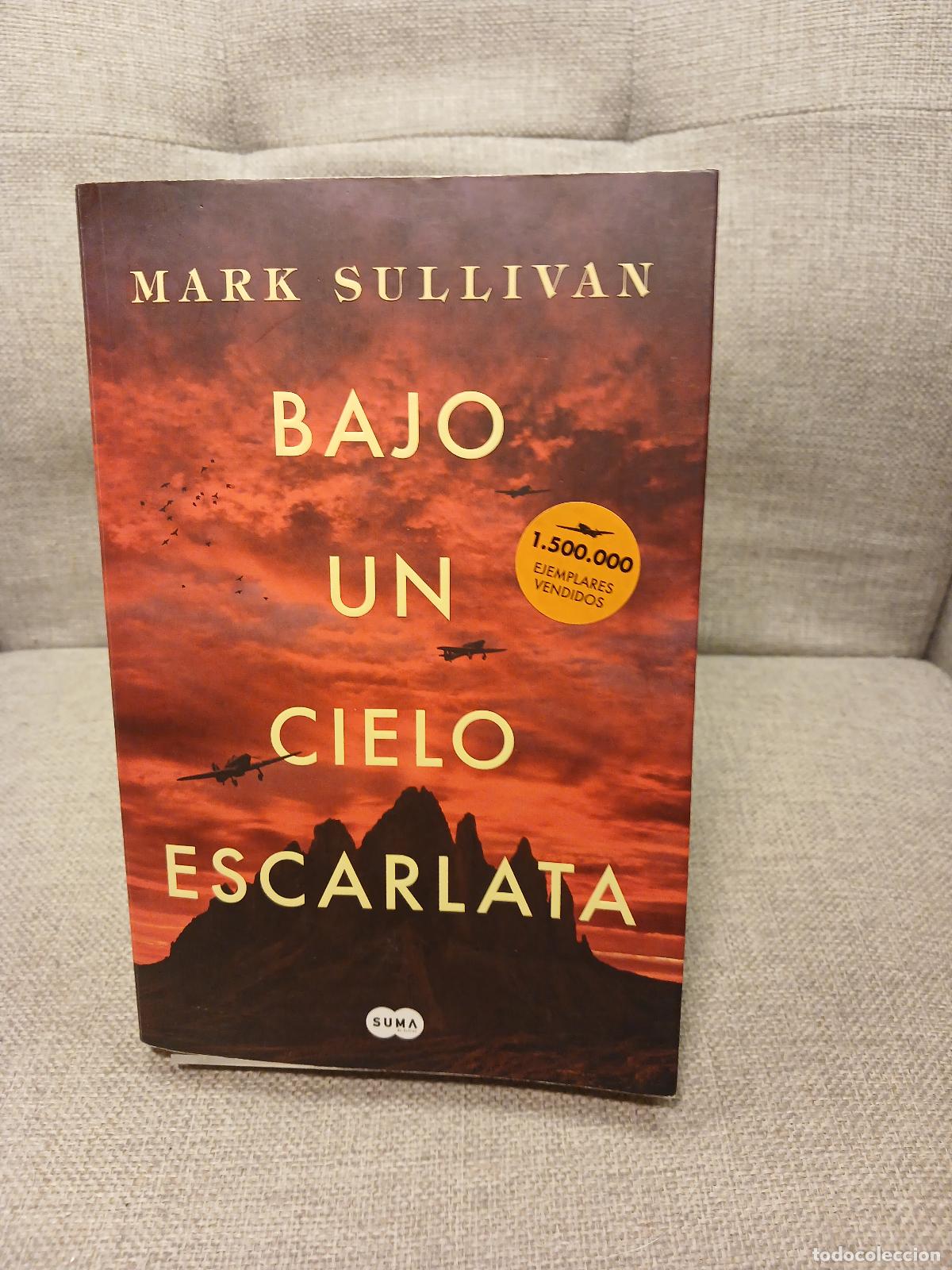 Second hand books: Bajo un cielo escarlata - Mark T. Sullivan