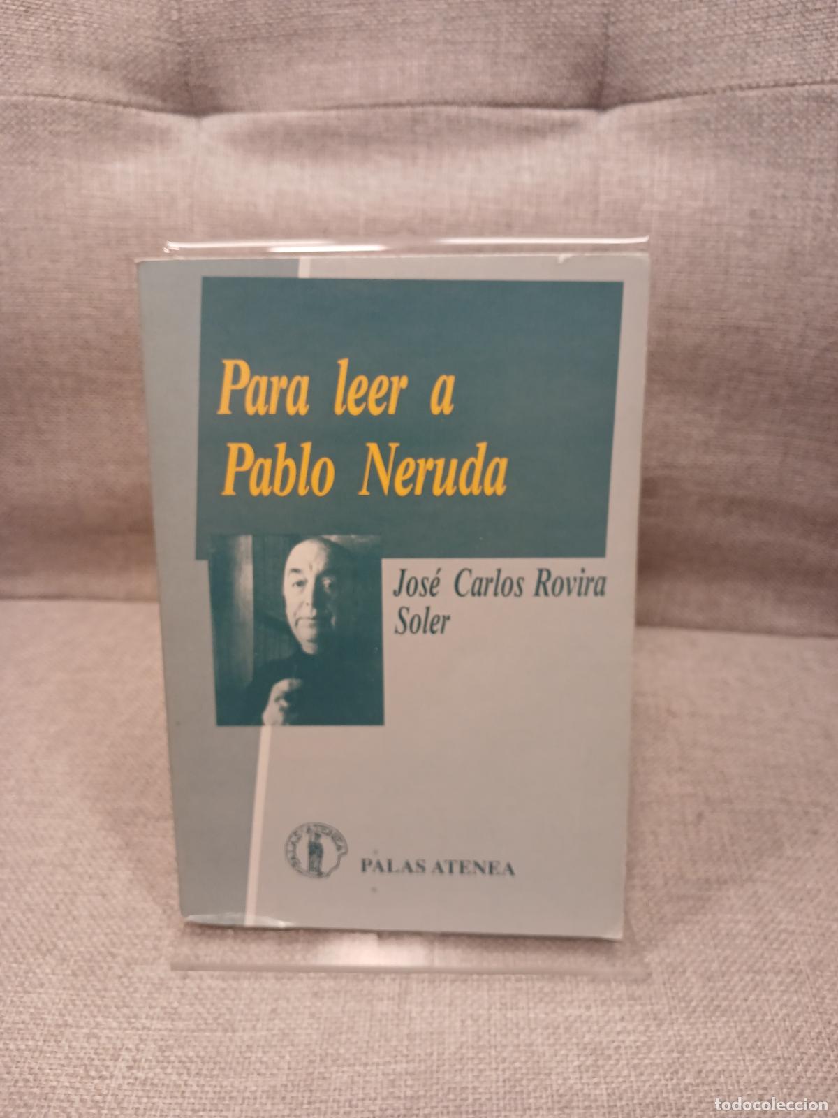 Libros de segunda mano: Para leer a Pablo Neruda: Colecci&oacute;n cl&aacute;sicos del siglo XX - José Carlos Rovira