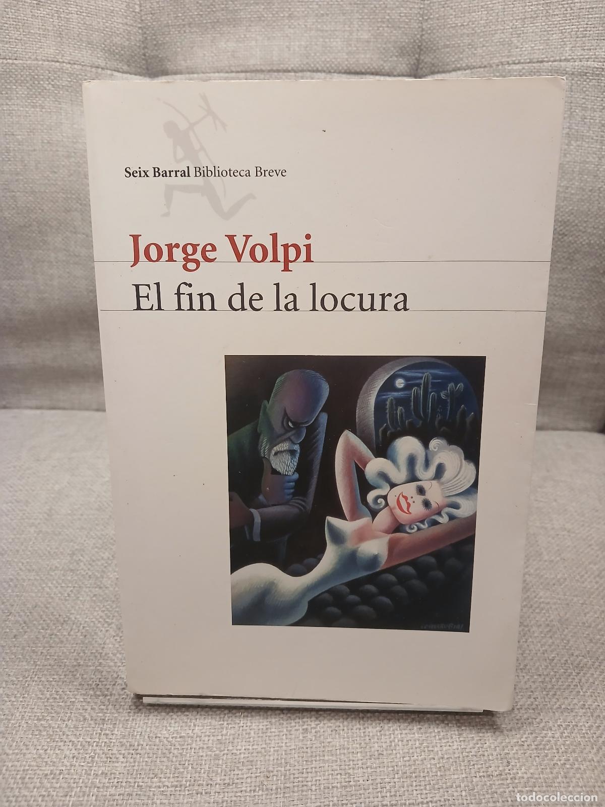 Second hand books: El fin de la locura (Spanish Edition) - Jorge Volpi Escalante