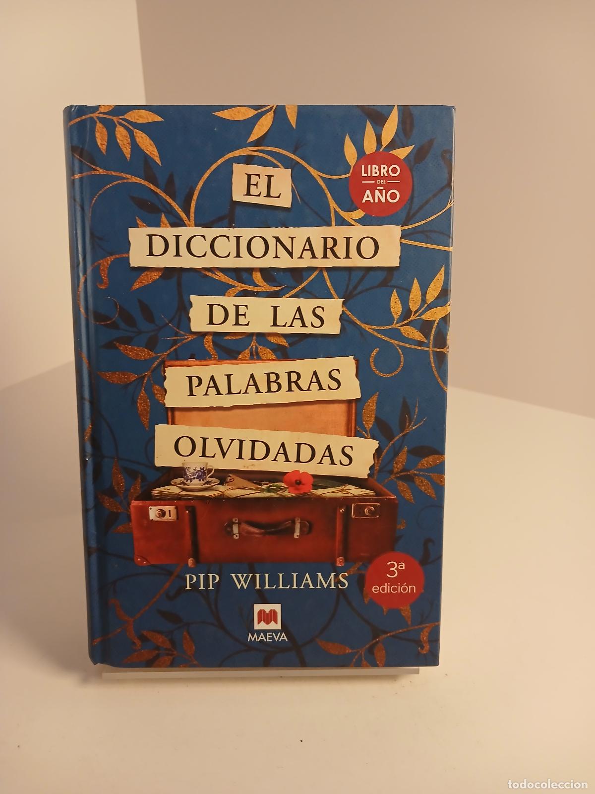 Gebrauchte B&uuml;cher: El diccionario de las palabras olvidadas - Pip Williams
