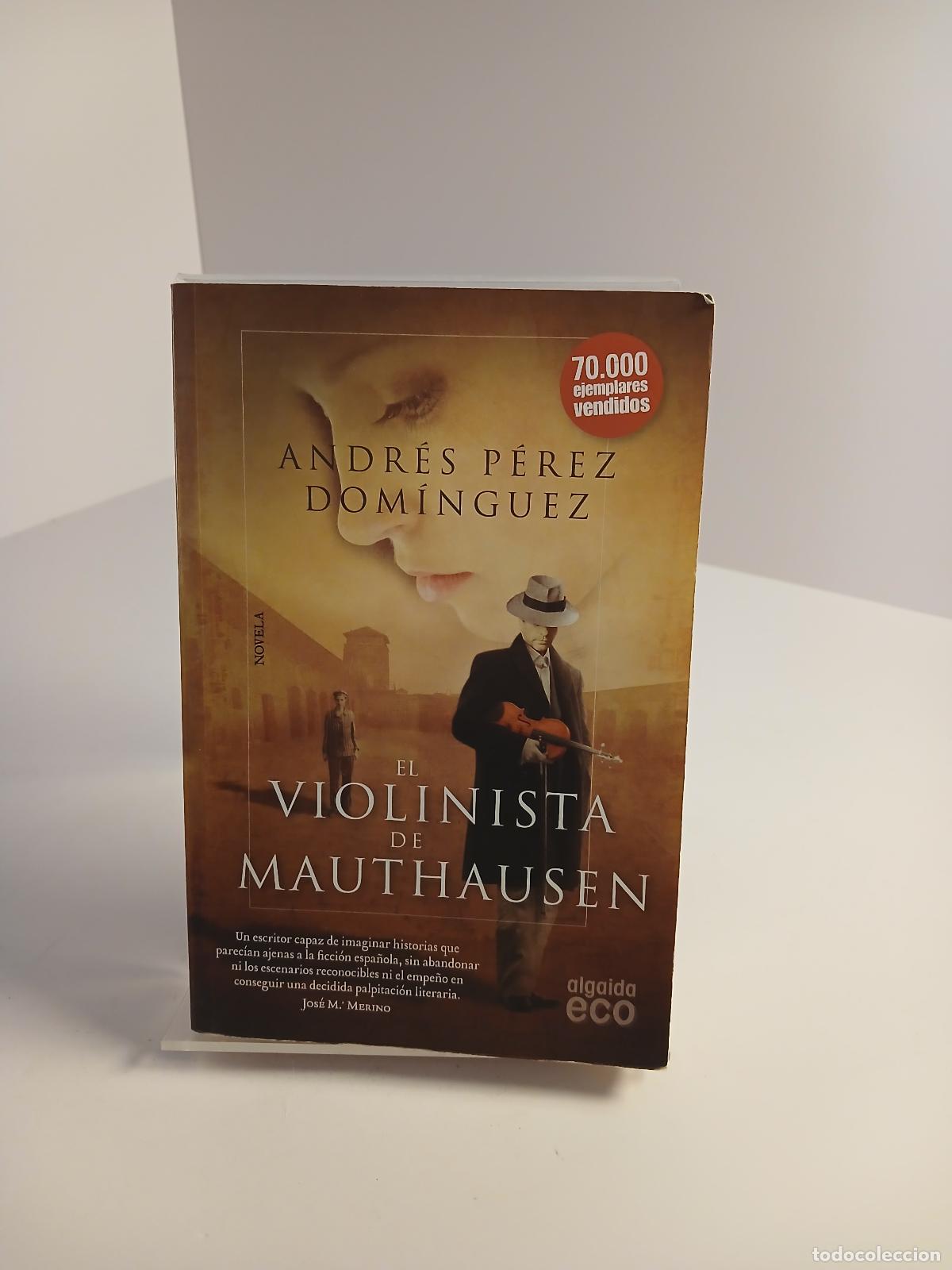 Libri di seconda mano: El violinista de Mauthausen - Andr&eacute;s P&eacute;rez Dom&iacute;nguez