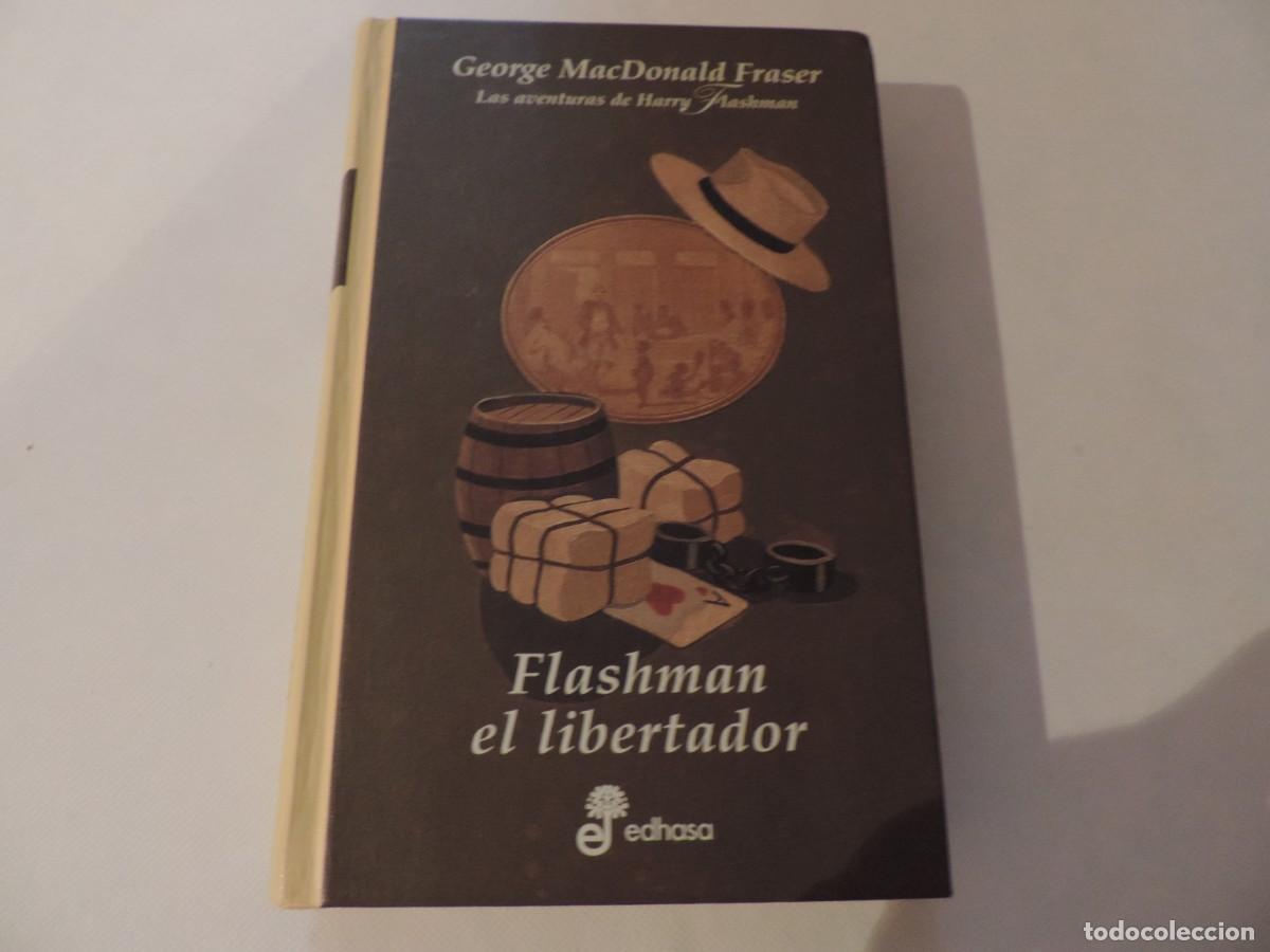 Libros de segunda mano: Flashman el libertador. Las aventuras de Harry Flashman V (George MacDonald Fraser) Ed. Edhasa