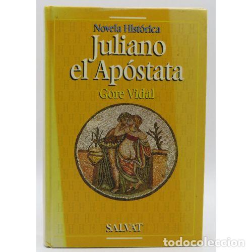 Gebrauchte B&uuml;cher: Juliano el Ap&oacute;stata - Gore Vidal - Salvat Editores - 1994, 1&ordf; ed. - Novela Hist&oacute;rica - Trad. E. Masu