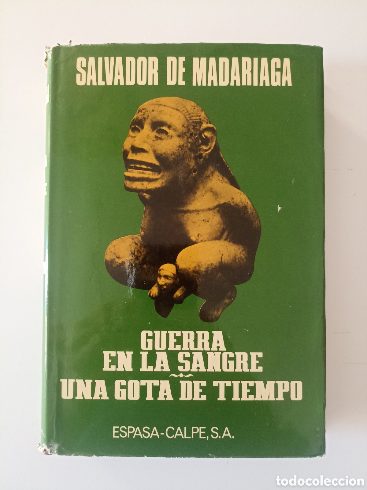 Libros de segunda mano: Salvador de Madariaga - Guerra en la sangre / Una gota de tiempo (Espasa Calpe, 1977)