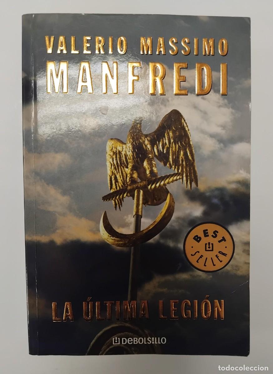 Libros de segunda mano: La &uacute;ltima legi&oacute;n - Valerio Massimo Manfredi (DeBolsillo)