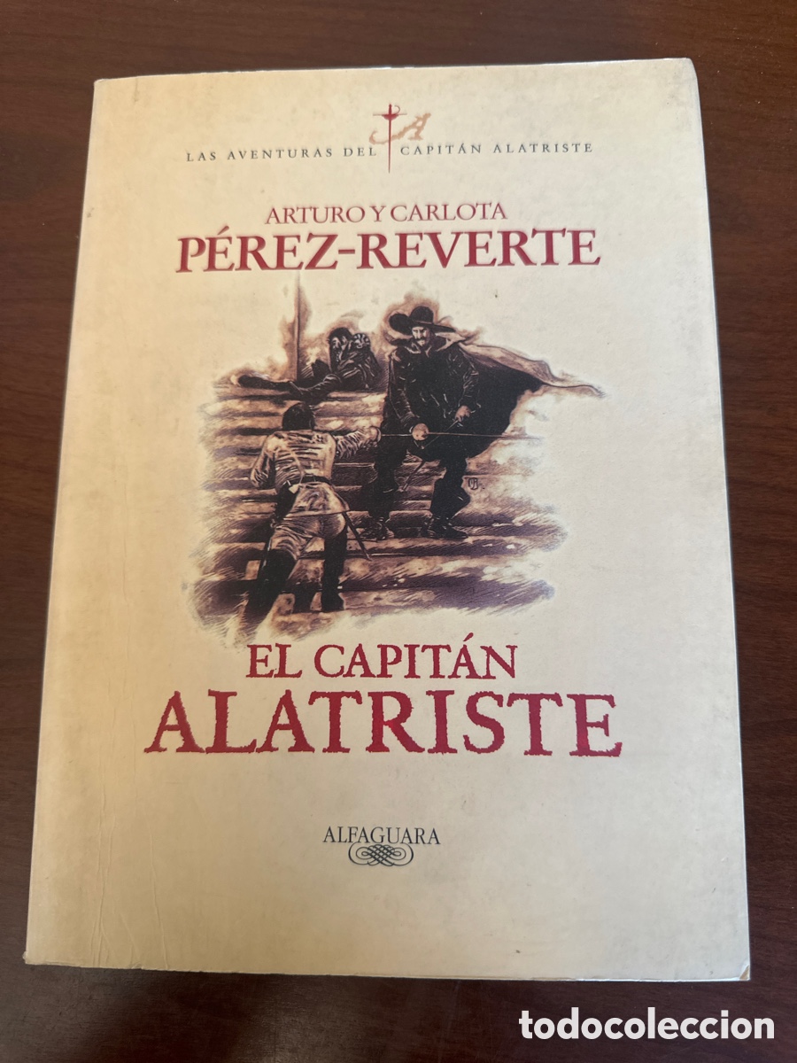 Libros de segunda mano: EL CAPITAN ALATRISTE - ARTURO PEREZ REVERTE / ALFAGUARA