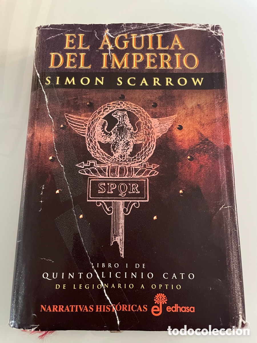 Libros de segunda mano: El &Aacute;guila del Imperio. Simon Scarrow. Libro 1 Quinto Licinio Cato. Edhasa 2007