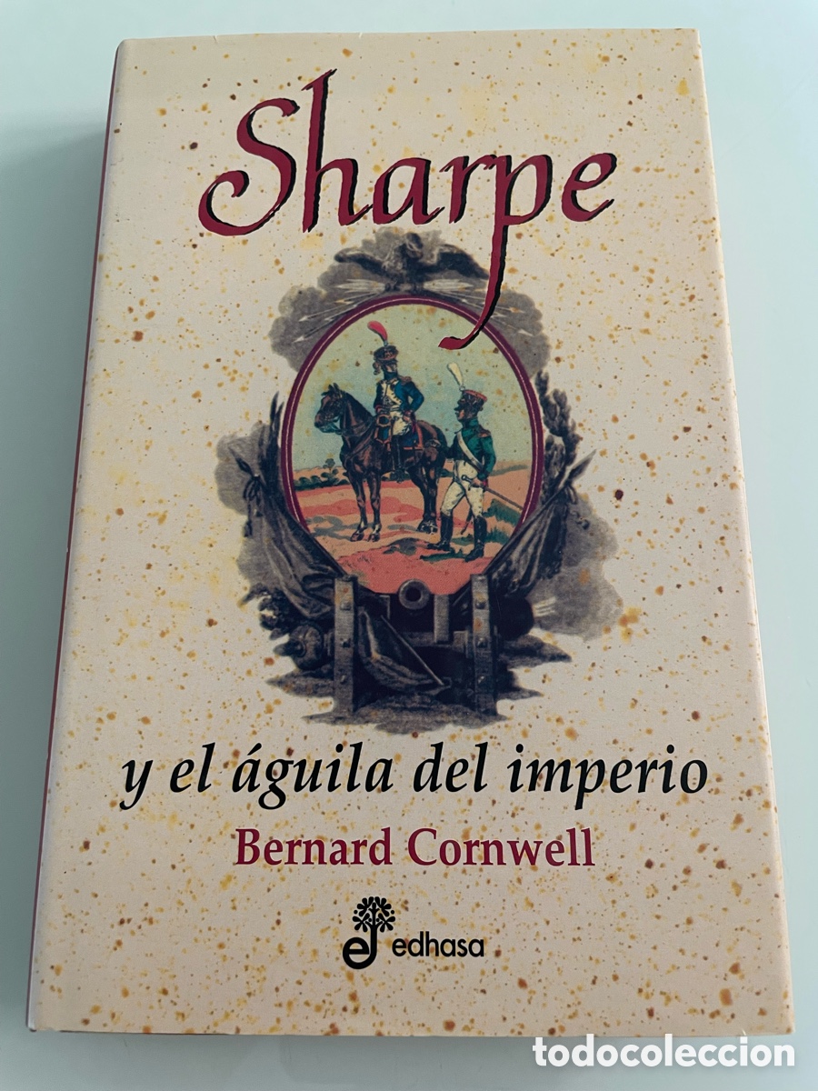 Libros de segunda mano: Sharon y el &aacute;guila del Imperio. Bernard Cornwell. Libro 1, Edhasa 2006