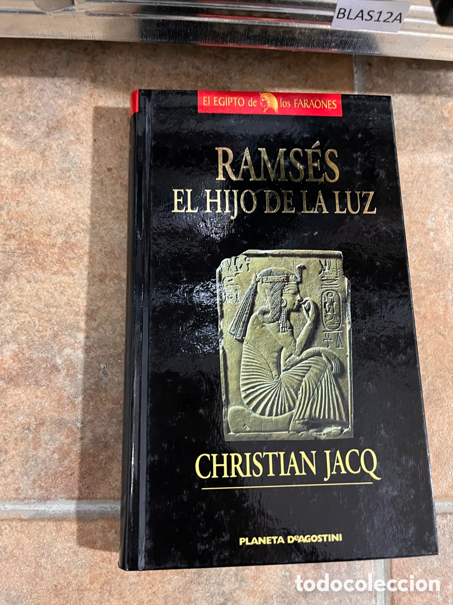 Libros de segunda mano: BLAS12A El EGIPTO de los FARAONES RAMS&Eacute;S EL HIJO DE LA LUZ 무 CHRISTIAN JACQ