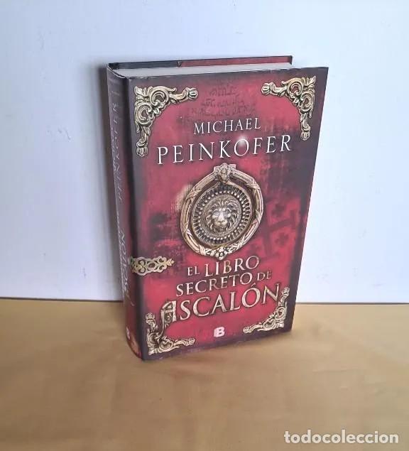 Second hand books: MICHAEL PEINKOFER - EL LIBRO SECRETO DE ASCALON - EDICIONES B 2015
