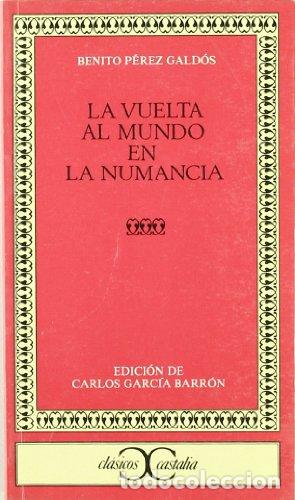 Libros de segunda mano: La vuelta al mundo en la Numancia - Carlos Garc&iacute;a Barr&oacute;n et Benito P&eacute;rez Gald&oacute;s