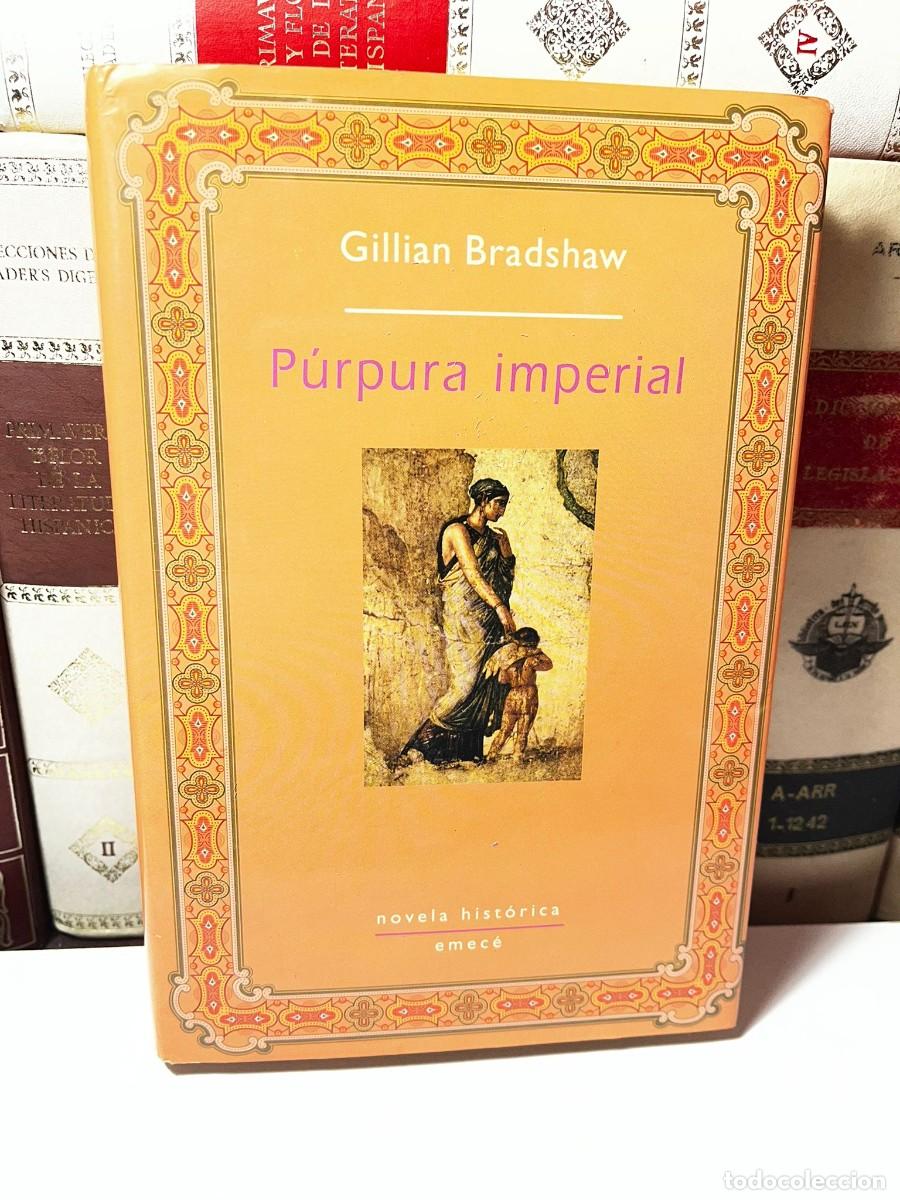 Libros de segunda mano: P&uacute;rpura imperial. Gillian Bradshaw. 1999. Ed. Emec&eacute;.